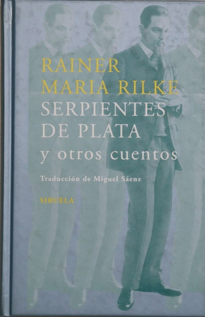 Serpientes de plata y otros cuentos (relatos tempranos del legado)