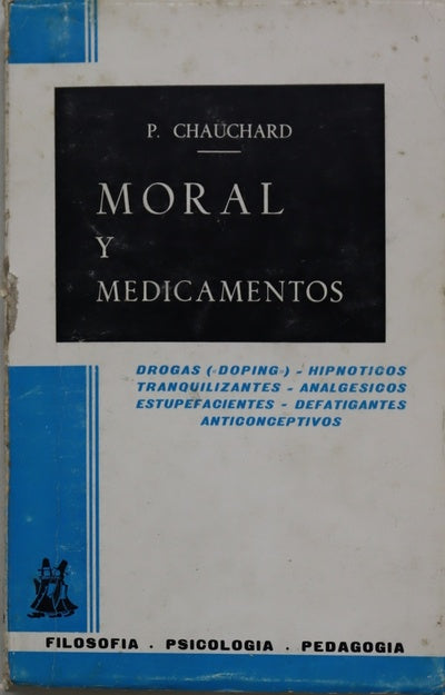 Moral y medicamentos Psicología y ética de la medicación