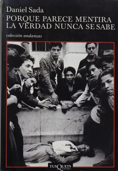 Porque parece mentira la verdad nunca se sabe