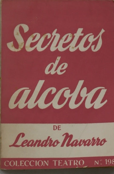 Secretos de alcoba Paseo por la vida íntima de un matrimonio... en tres actos