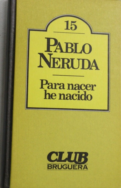 Para nacer he nacido