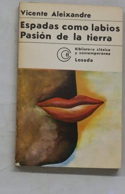 Espadas como labios. Pasión de la tierra