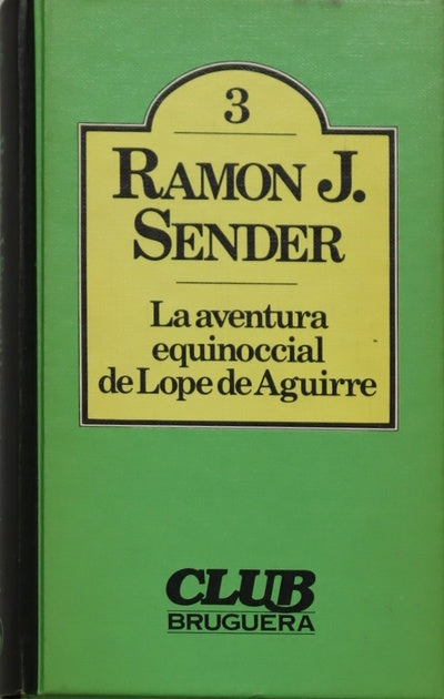 La aventura equinoccial de Lope de Aguirre