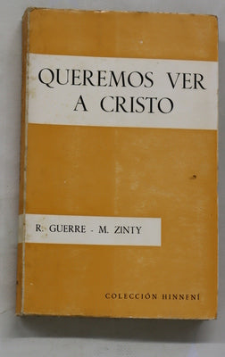 Queremos ver a Cristo