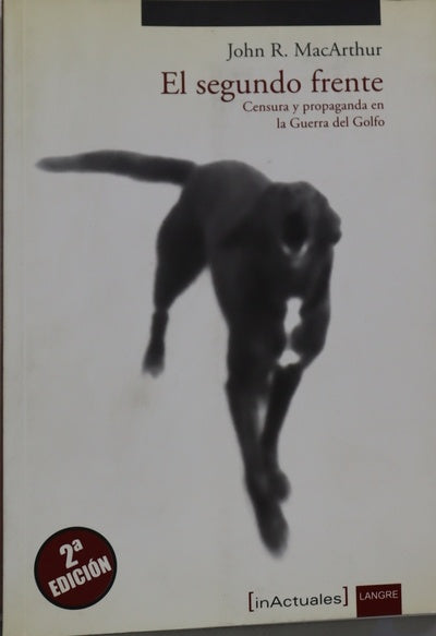 El segundo frente censura y propaganda en la Guerra del Golfo