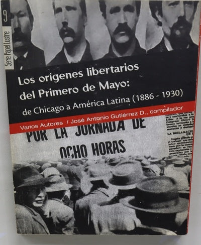 Los orígenes libertarios del primero de mayo: de Chicago a América Latina (1886-1930)