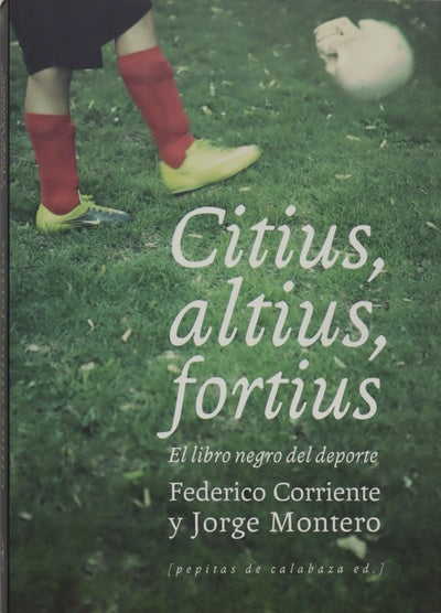 Citius, altius, fortius : el libro negro del deporte