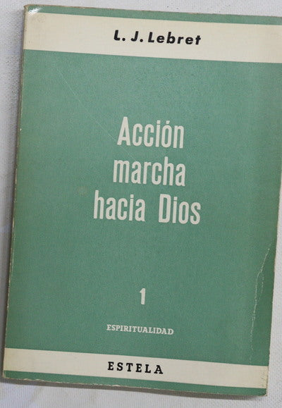 Acción marcha hacia Dios