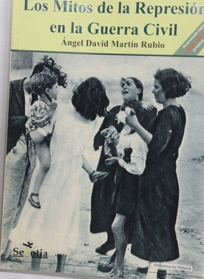 Los mitos de la Represión en la Guerra Civil