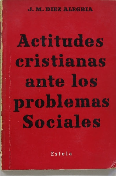 Actitudes cristianas ante los problemas sociales