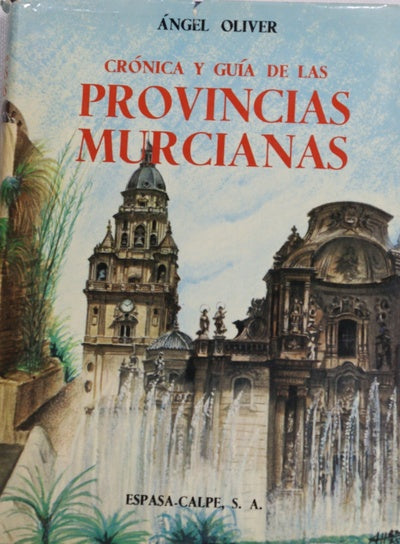 Crónica y guía de las provincias murcianas