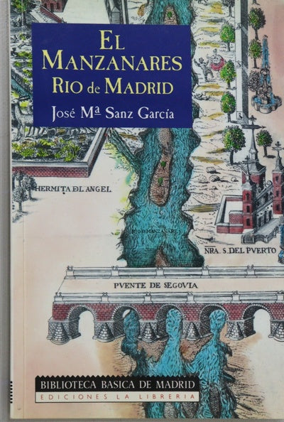 El Manzanares, río de Madrid