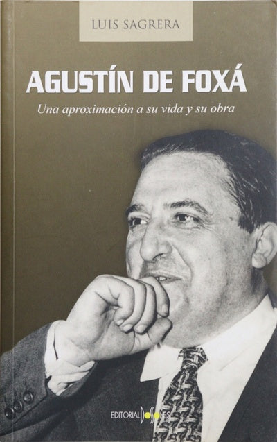 Agustín de Foxá una aproximación a su vida y su obra