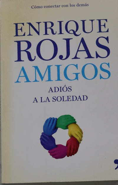 Amigos adiós a la soledad