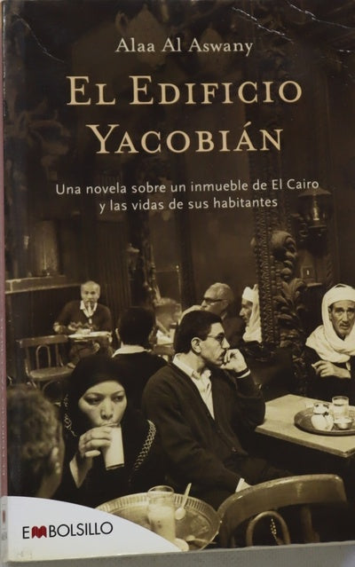 El edificio Yacobián una novela sobre un inmueble de El Cairo y las vidas de sus habitantes