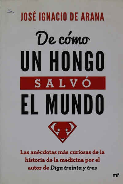 De cómo un hongo salvó el mundo