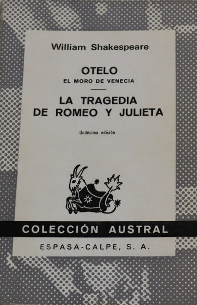 Otelo El moro de Venecia ; La tragedia de Romeo y Julieta