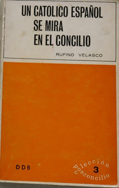 Un católico español de mira en el Concilio