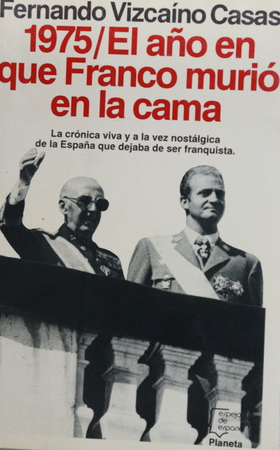 1975, el año en que Franco murió en la cama
