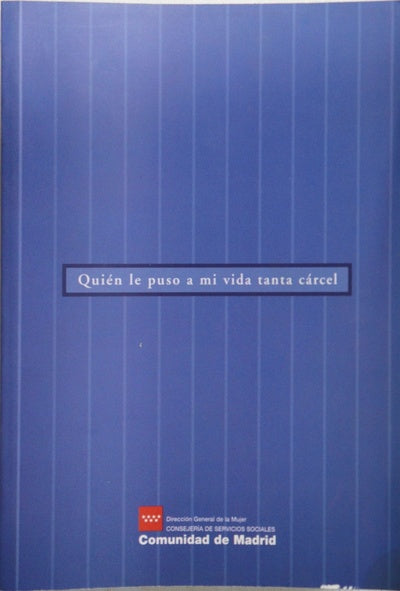 Quién le puso a mi vida tanta cárcel