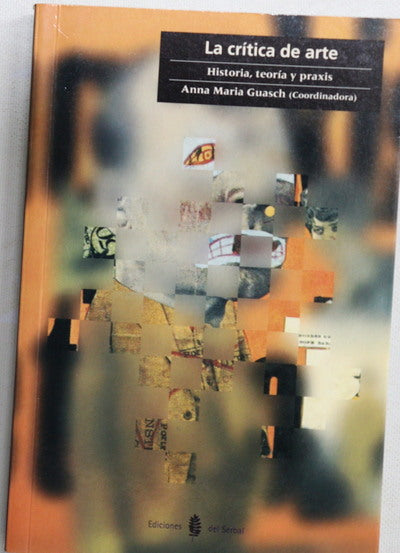 La crítica de arte historia, teoría y praxis