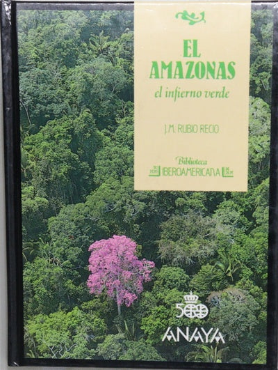 El Amazonas el infierno verde