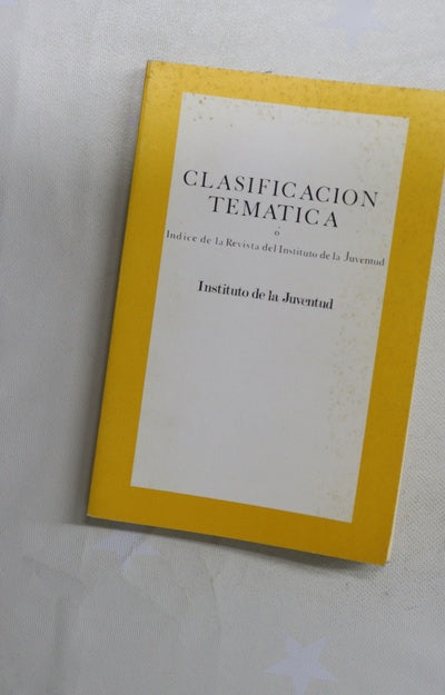 Clasificación temática ó Índice de la Revista del Instituto de la Juventud