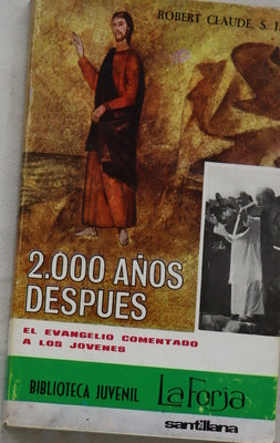 2000 años después el Evangelio comentado para jóvenes