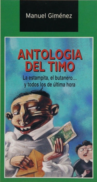 Antología del timo la estampita, el butanero-- y todos los de última hora