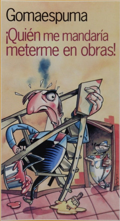 ¡Quién me mandaría meterme en obras!