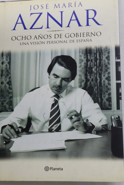 Ocho años de gobierno una visión personal de España
