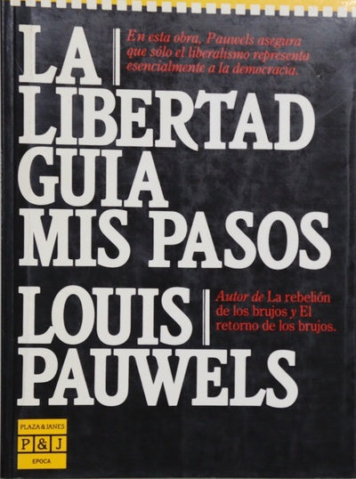 La libertad guía mis pasos crónicas 1981-1983