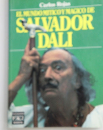 El mundo mítico y mágico de Salvador Dalí
