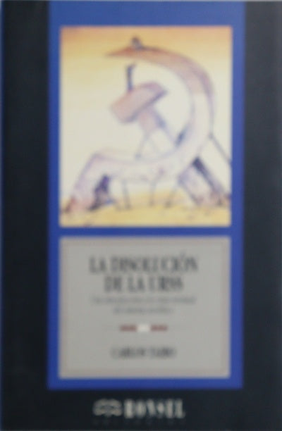 La disolución de la URSS una introducción a la crisis terminal del sistema soviético