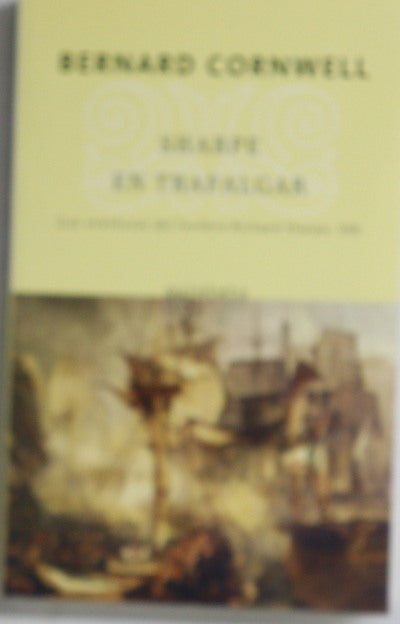 Sharpe en Trafalgar Richard Sharpe y la batalla de Trafalgar, 21 de octubre de 1805