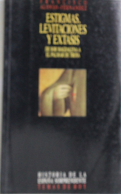 Estigmas, levitaciones y éxtasis de Sor Magdalena a El Palmar de Troya