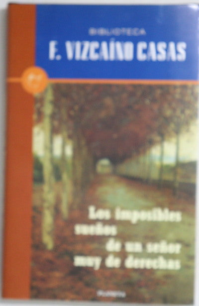 Los imposibles sueños de un señor muy de derechas