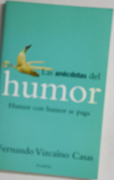 Las anécdotas del humor humor con humor se paga