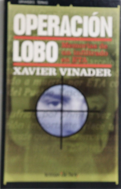 Operación Lobo memorias de un infiltrado en ETA