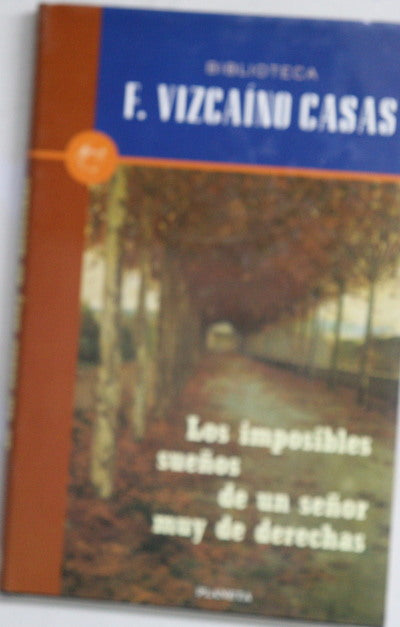 Los imposibles sueños de un señor muy de derechas