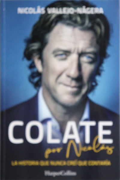 Colate por Nicolás : la historia que nunca creí que contaría