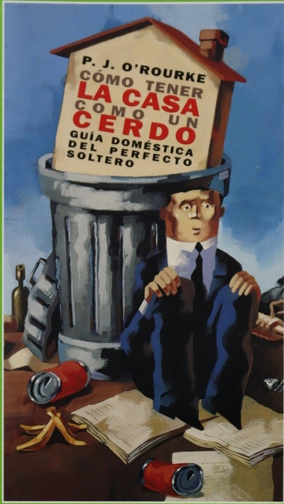 Cómo tener la casa como un cerdo guía doméstica del perfecto soltero