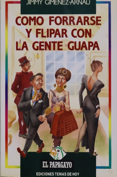 Cómo forrarse y flipar con la gente guapa