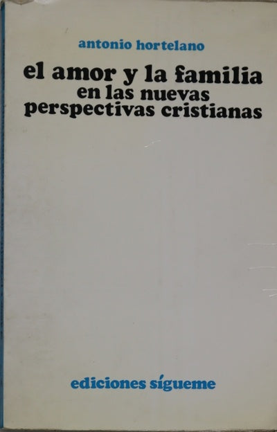 El amor y la familia en las nuevas perspectivas cristianas