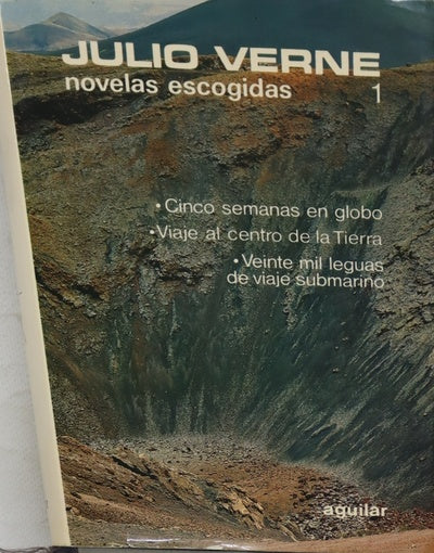 Novelas escogidas(t, I) Cinco semanas en globo. Viaje al centro de la tierra. Veinte mil leguas de viaje submarino