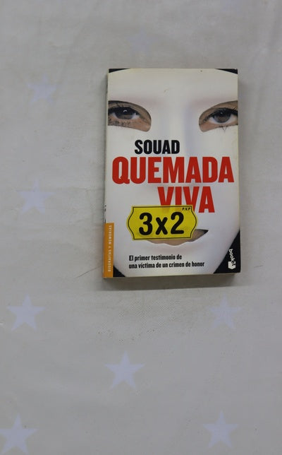 Quemada viva : el primer testimonio de una víctima de un crimen de honor