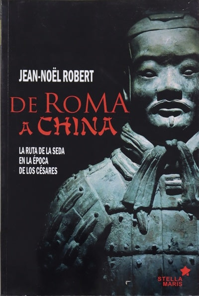 De Roma a China : la ruta de la seda en la época de los Césares