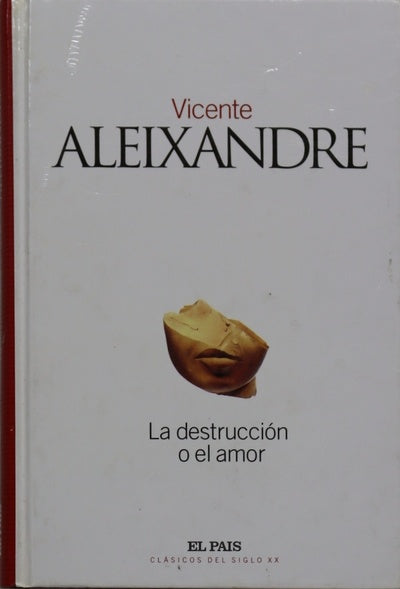 La destrucción o el amor