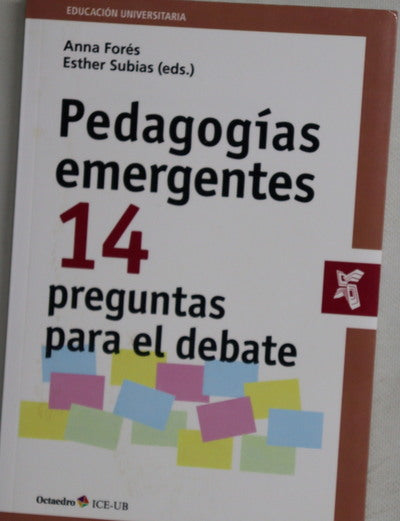 Pedagogías emergentes : 14 preguntas para el debate