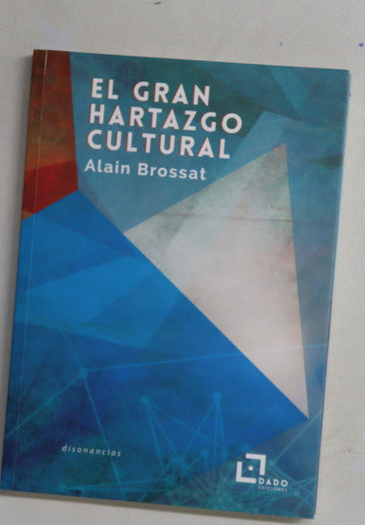 El gran hartazgo cultural